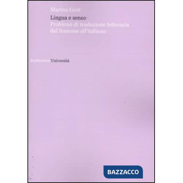 Lingua e senso. Problemi di traduzione letteraria dal francese all'italiano