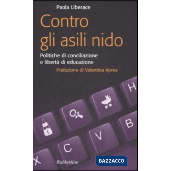 Contro gli asili nido. Politiche di conciliazione e libertà di educazione