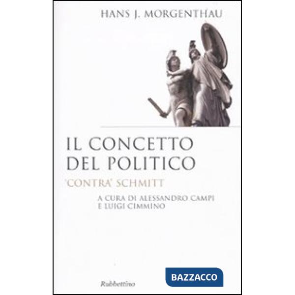 Concetto del politico. «Contra» Schmitt (Il)