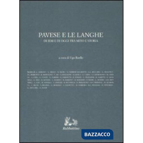 Pavese e le Langhe di ieri e di oggi tra mito e storia
