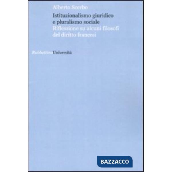 Istituzionalismo giuridico e pluralismo sociale. Riflessione su alcuni filosofi 