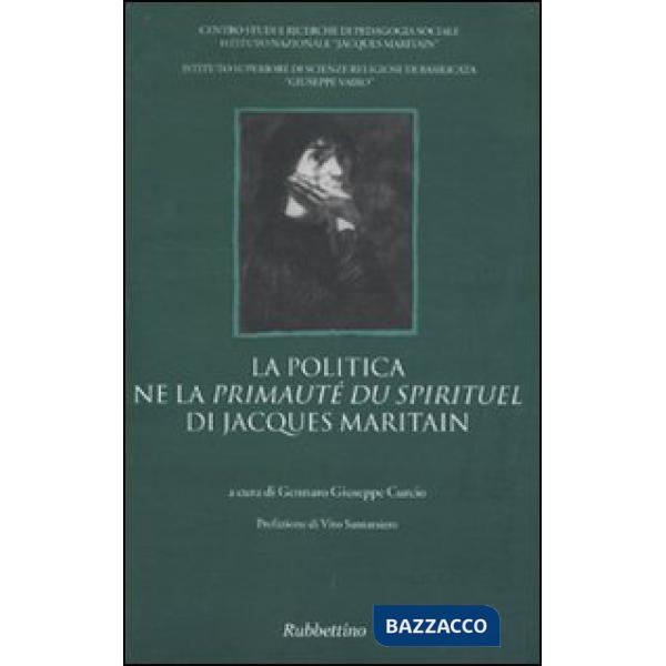 Politica ne la «Primauté du spirituel» di Jacques Maritain (La)