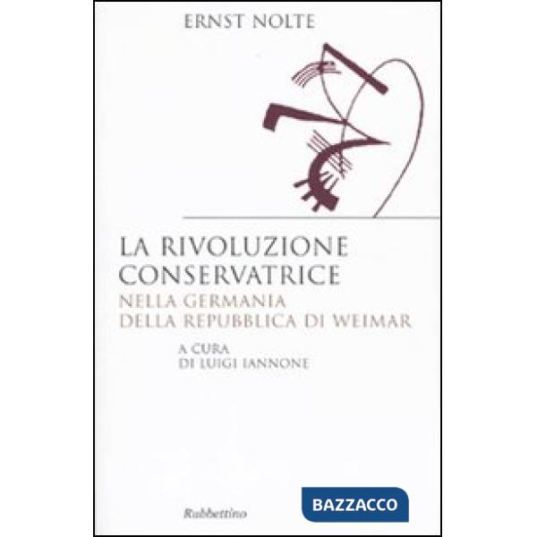 Rivoluzione conservatrice nella Germania della Repubblica di Weimar (La)