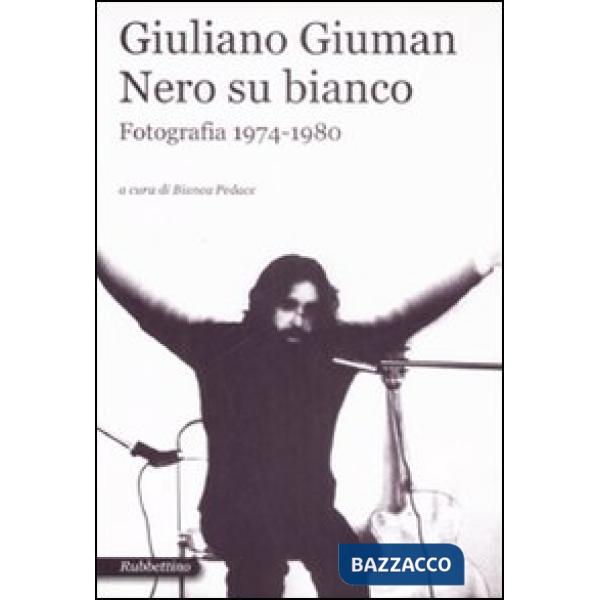 Giuliano Giuman. Nero su bianco. Fotografia 1974-1980. Catalogo della mostra (Ro