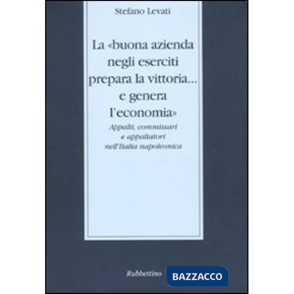 «buona azienda negli eserciti prepara la vittoria... e genera l'economia». Appal