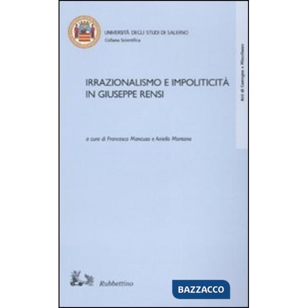 Irrazionalismo e impoliticità in Giuseppe Rensi