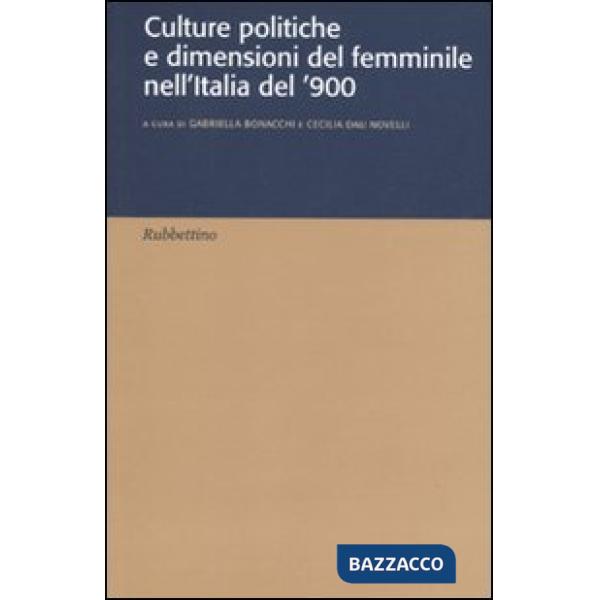 Culture politiche e dimensione del femminile nell'Italia del '900