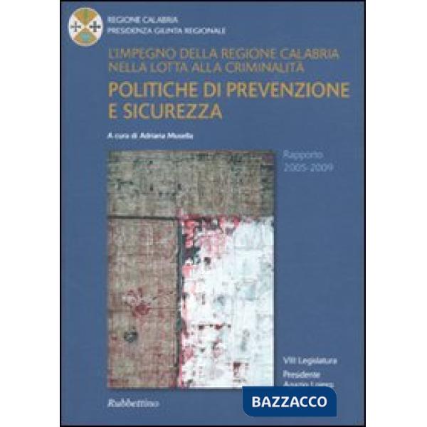 Impegno della Regione Calabria nella lotta alla criminalità. Politiche di preven