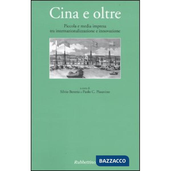 Cina e oltre. Piccola e media impresa tra internazionalizzazione e innovazione
