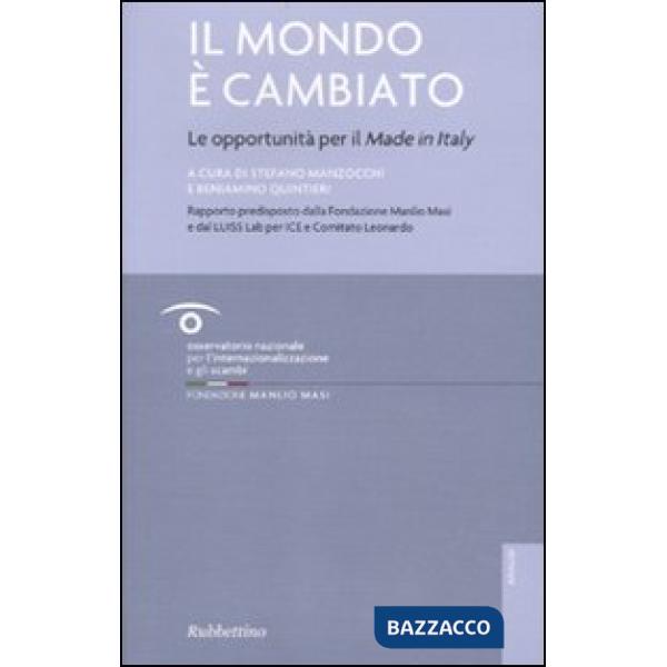 Mondo è cambiato. Le opportunità per il «Made in Italy» (Il)