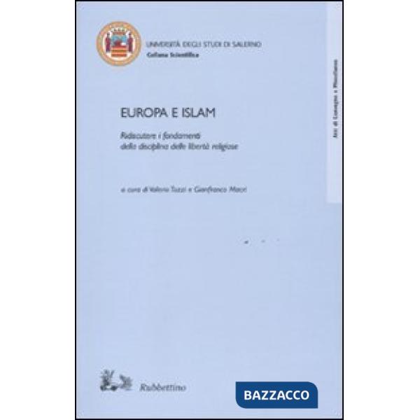 Europa e Islam. Ridiscutere i fondamenti della disciplina delle libertà religiose