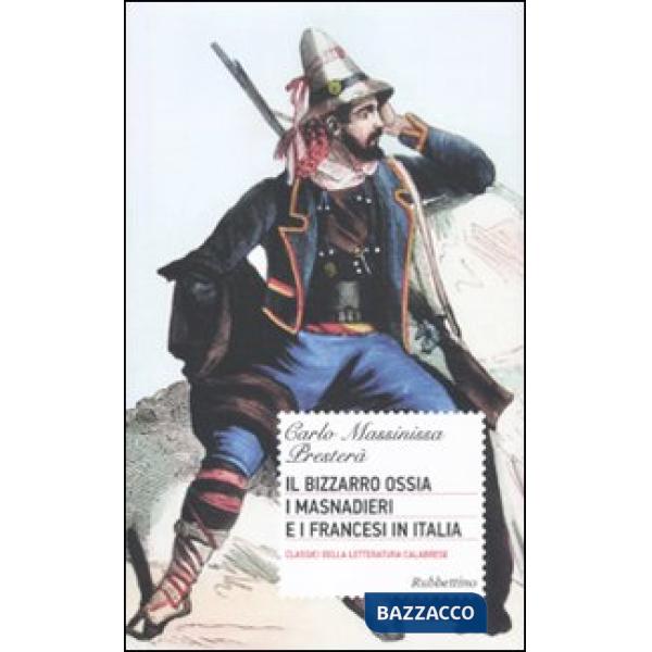 Bizzarro ossia i masnadieri e i francesi in Italia (Il)
