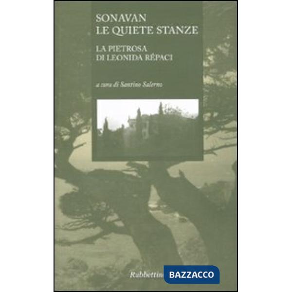 Sonavan le quiete stanze. La Pietrosa di Leonida Répaci