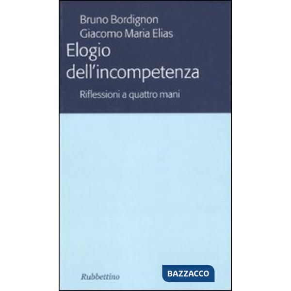 Elogio dell'incompetenza. Riflessioni a quattro mani
