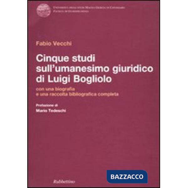 Cinque studi sull'umanesimo giuridico di Luigi Bogliolo