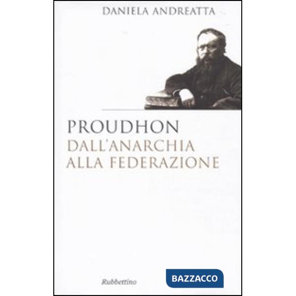 Proudhon dall'anarchia alla federazione