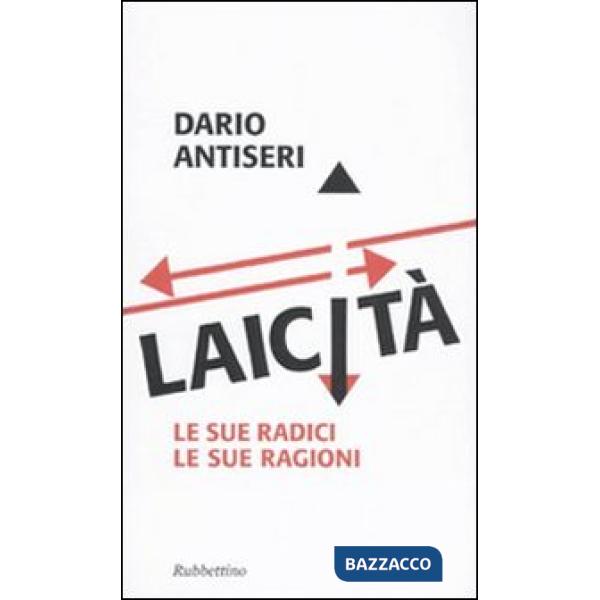 Laicità. Le sue radici, le sue ragioni