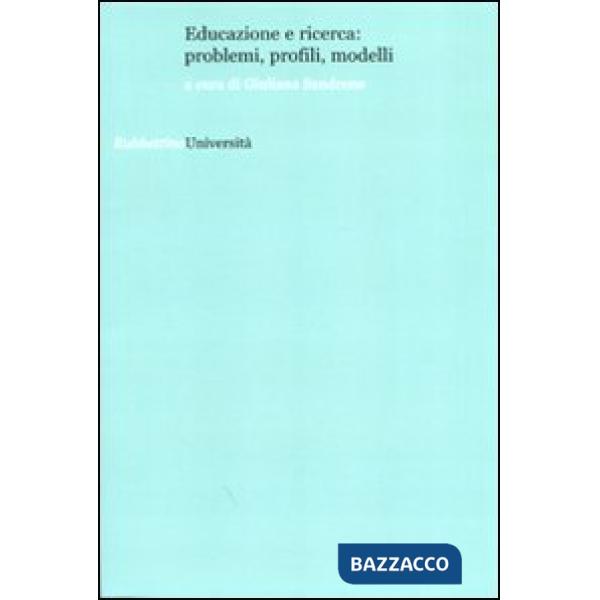 Educazione e ricerca: problemi, profili, modelli