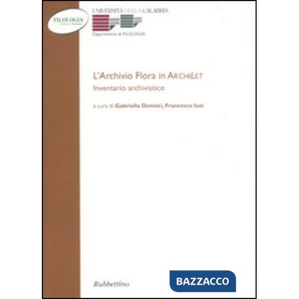 Archivio Flora in Archilet. Inventario archivistico (L')