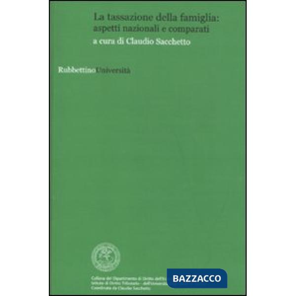 Tassazione della famiglia: aspetti nazionali e comparati (La)