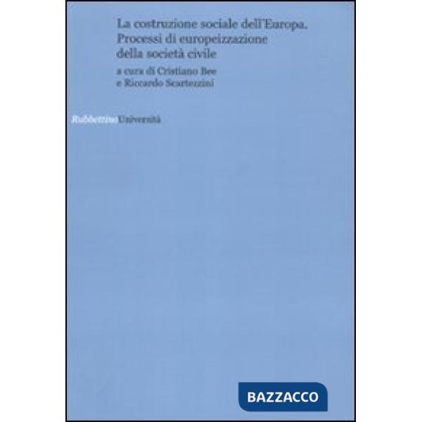 Costruzione sociale dell'Europa. Processi di europeizzazione della società civil