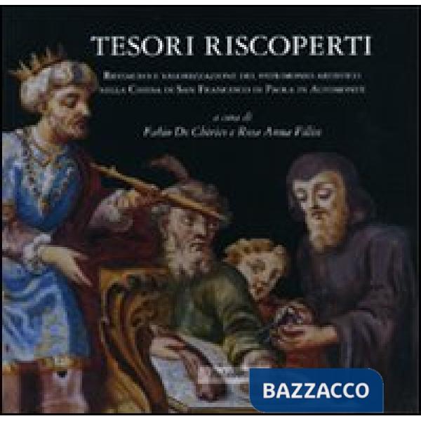 Tesori riscoperti. Restauro e valorizzazione del patrimonio artistico nella chie