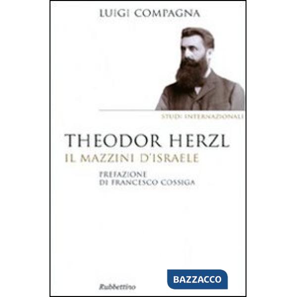 Theodor Herzl. Il Mazzini d'Israele