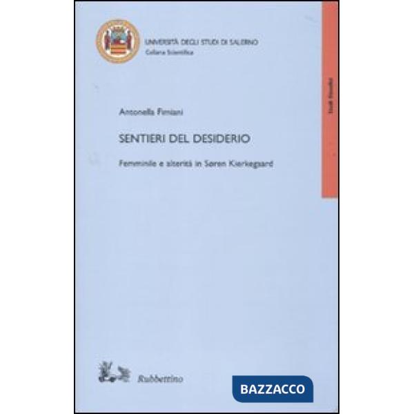 Sentieri del desiderio. Femminile e alterità in Soren Kierkegaard