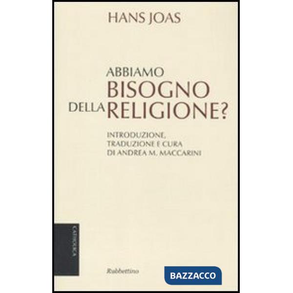 Abbiamo bisogno della religione?