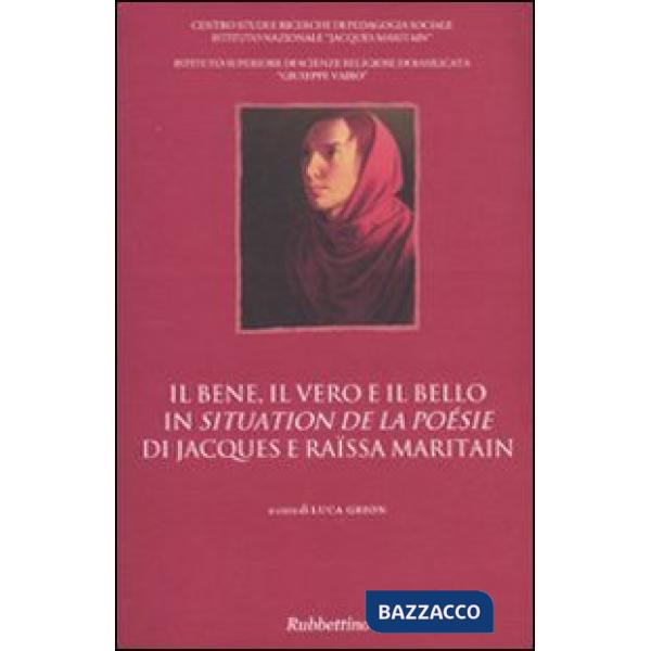 Bene, il vero e il bello in «Situation de la poésie» di Jacques e Raïssa Maritai