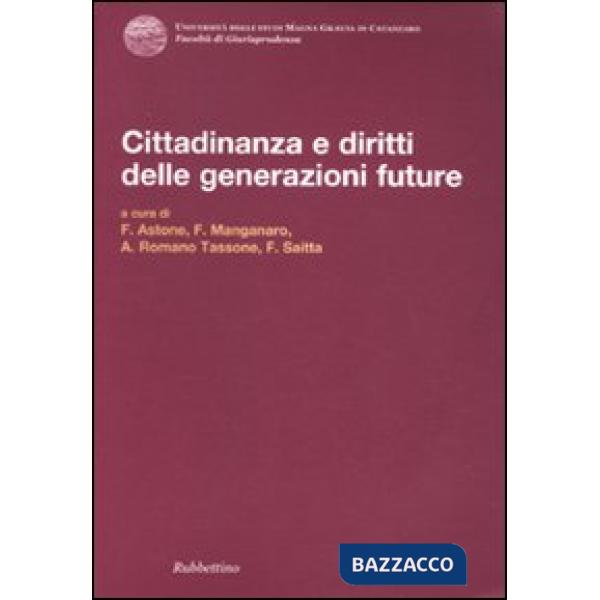 Cittadinanza e diritti delle generazioni future. Atti del Convegno (Copanello, 3