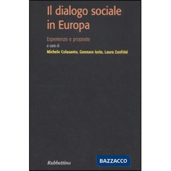 Dialogo sociale in Europa. Esperienze e proposte (Il)
