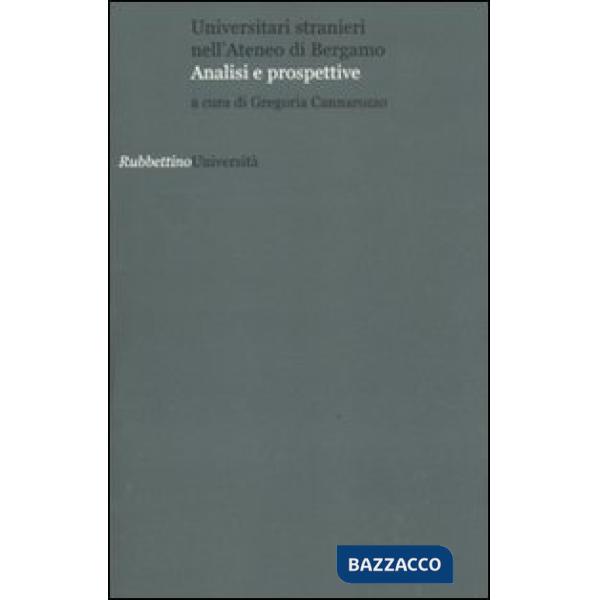Universitari stranieri nell'Ateneo di Bergamo. Analisi e prospettive