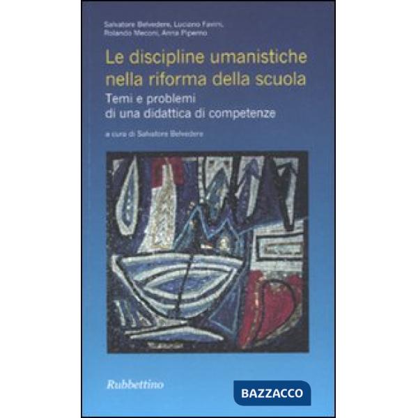 Discipline umanistiche nella riforma della scuola. Temi e problemi di una didatt