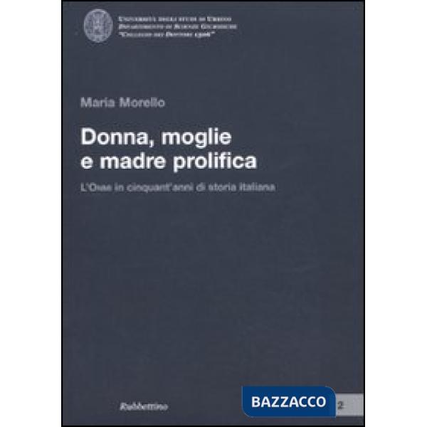 Donna, moglie e madre prolifica. L'ONMI in cinquant'anni di storia italiana
