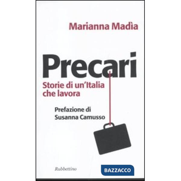Precari. Storie di un'Italia che lavora