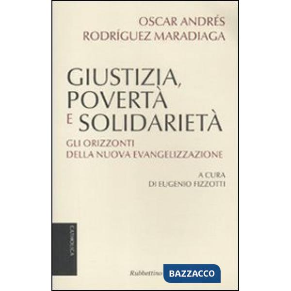 Giustizia, povertà e solidarietà. Gli orizzonti della nuova evangelizzazione