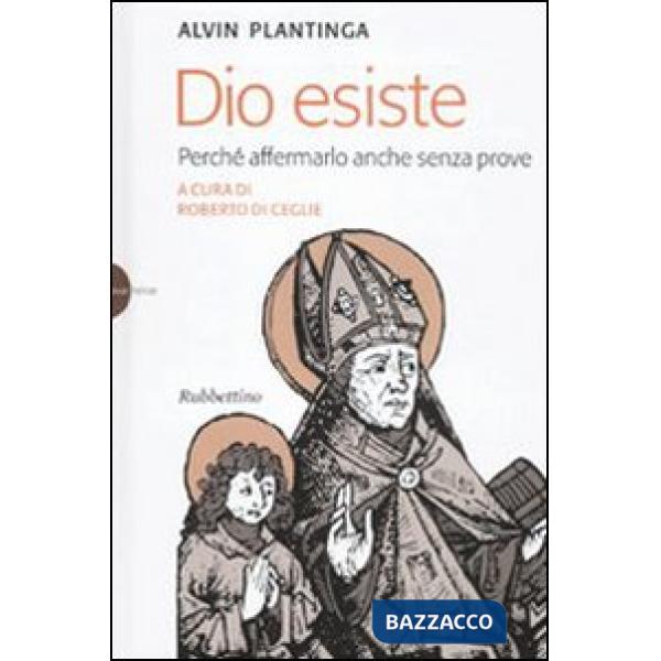 Dio esiste. Perché affermarlo anche senza prove