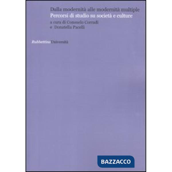 Dalla modernità alle modernità multiple. Percorsi di studio su società e culture