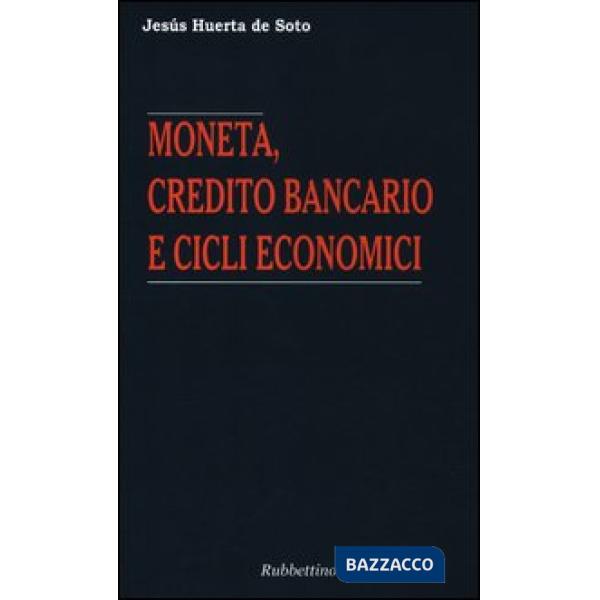Moneta, credito bancario e cicli economici