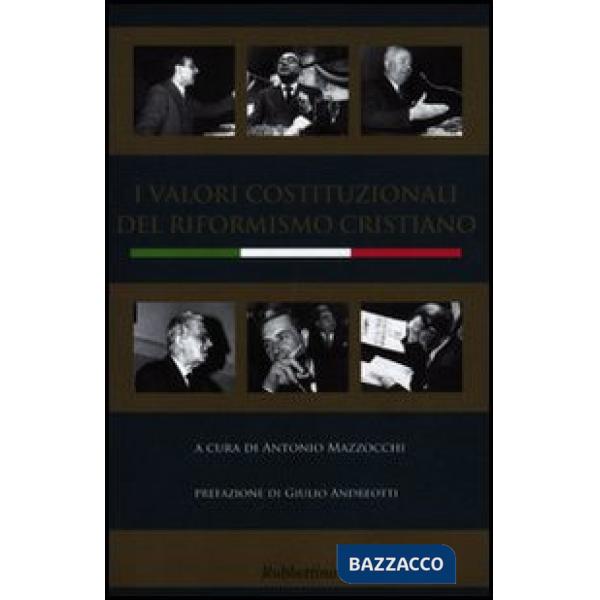 Valori costituzionali del riformismo cristiano (I)