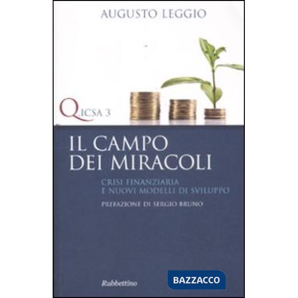 Campo dei miracoli. Crisi finanziaria e nuovi modelli di sviluppo (Il)