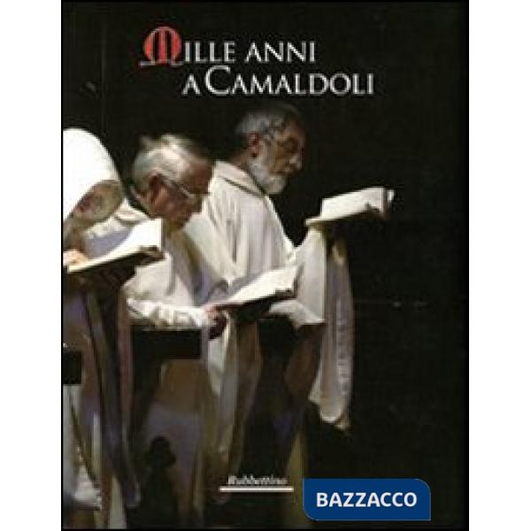 Mille anni a Camaldoli. Ediz. illustrata