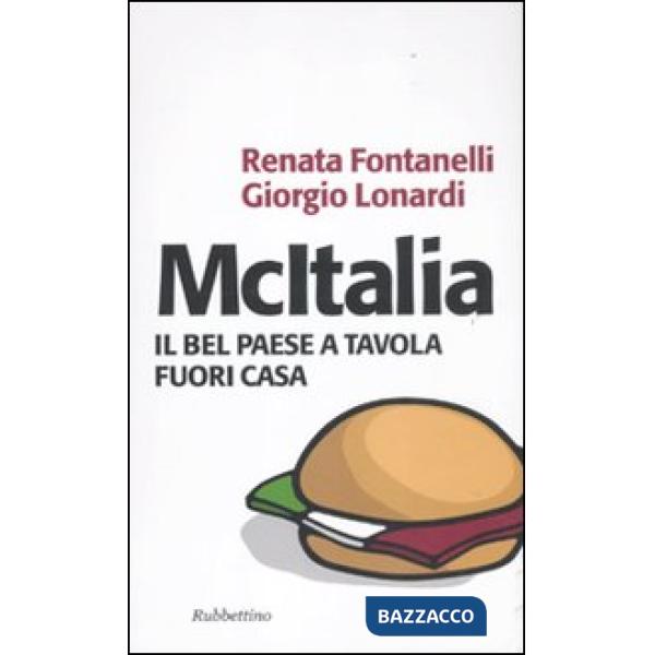 McItalia. Il Bel Paese a tavola fuori casa