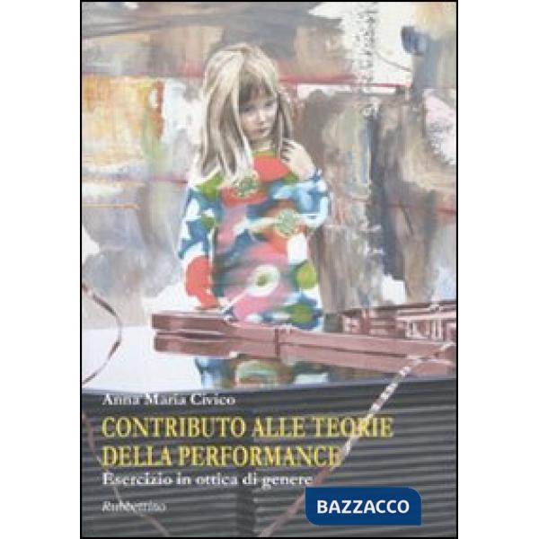 Contributo alle teorie della performance. Esercizio in ottica di genere