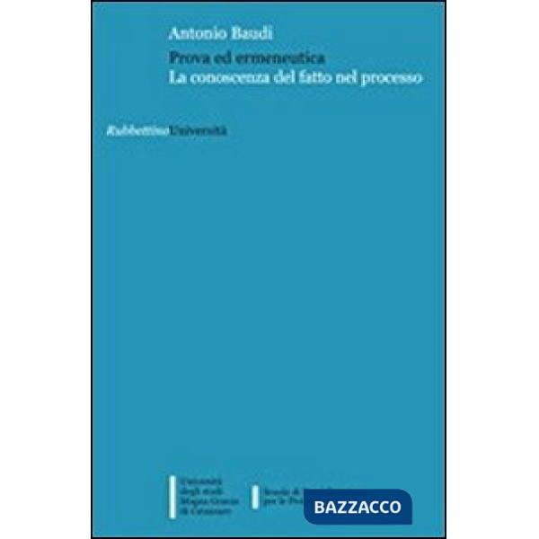 Prova ed ermeneutica. La conoscenza del fatto nel processo