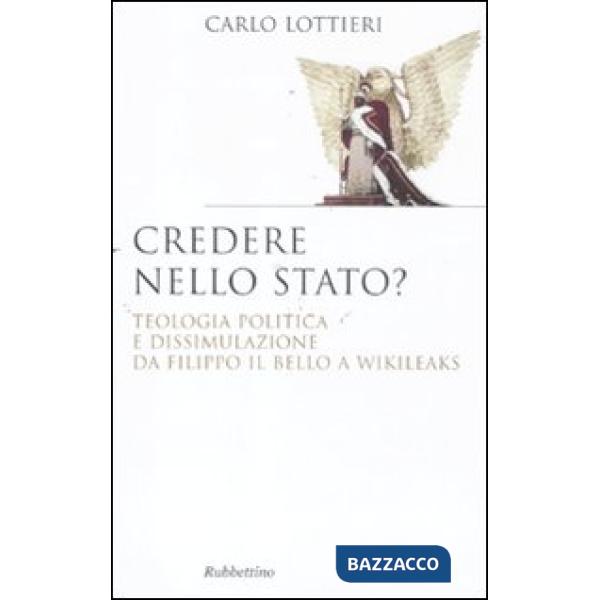 Credere nello Stato? Teologia politica e dissimulazione da Filippo Il Bello a Wi