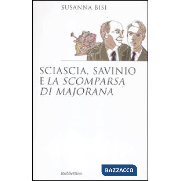 Sciascia, Savinio e «La scomparsa di Majorana»