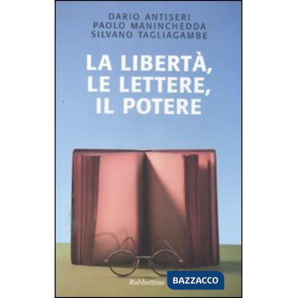 Libertà, le lettere, il potere (La)