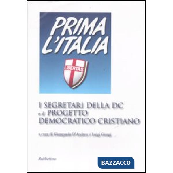 Segretari della DC e il progetto democratico cristiano (I)